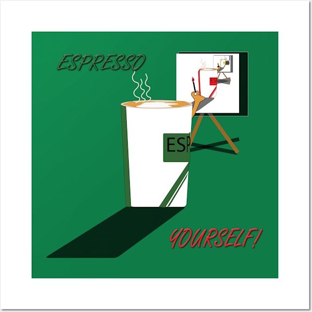 Espresso Yourself Wall Art by TheCornucopia